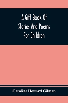 Paperback A Gift Book Of Stories And Poems For Children Book