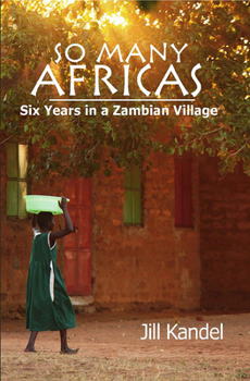 Paperback So Many Africas: Six Years in a Zambian Village Book