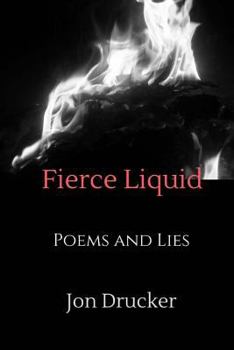 Paperback Fierce Liquid: Poems and Lies Book