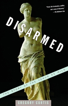 Paperback Disarmed: The Story of the Venus de Milo Book