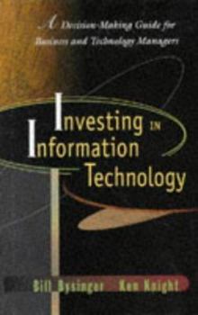 Hardcover Investing in Information Technology: A Decision-Making Guide for Business and Technical Managers Book
