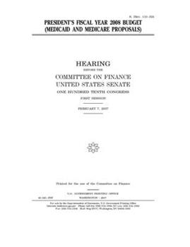 President’s fiscal year 2008 budget (Medicaid and Medicare proposals)