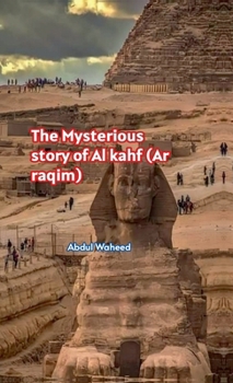The Mysterious story of Al kahf (Ar raqim)