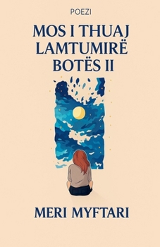 Paperback Mos i thuaj lamtumire botes II [Albanian] Book