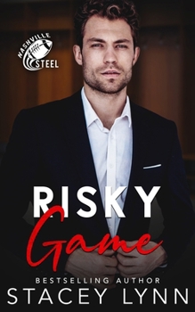 Risky Game - Book #4 of the Nashville Steel