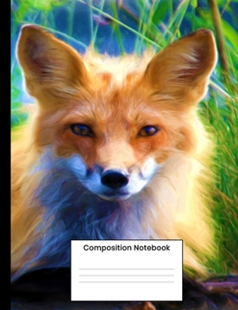 Paperback Composition Notebook: Cute Fox College Ruled Lined Journal Composition Book Gift For Writing Essay Book