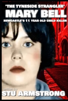 Paperback The Tyneside Strangler: Mary Bell - Newcastle's 11 year old child killer Book