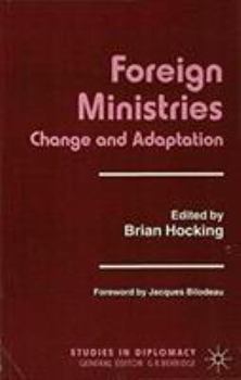 Hardcover Foreign Ministries: Change and Adaptation Book