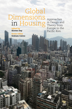 Paperback Global Dimensions in Housing: Approaches in Design and Theory from Europe to the Pacific Rim Book