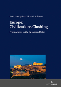 Hardcover Europe: Civilizations Clashing: From Athens to the European Union Book