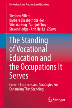 Hardcover The Standing of Vocational Education and the Occupations It Serves: Current Concerns and Strategies for Enhancing That Standing Book