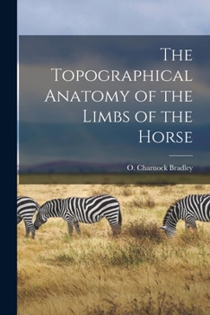 Paperback The Topographical Anatomy of the Limbs of the Horse Book