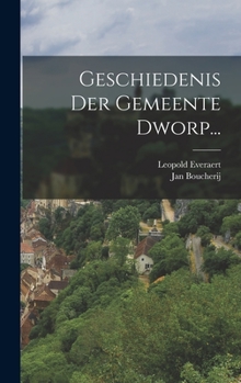 Hardcover Geschiedenis Der Gemeente Dworp... [Dutch] Book