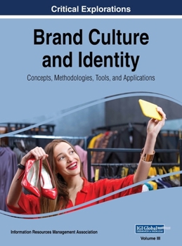 Hardcover Brand Culture and Identity: Concepts, Methodologies, Tools, and Applications, VOL 3 Book