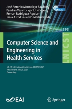 Paperback Computer Science and Engineering in Health Services: 5th Eai International Conference, Compse 2021, Virtual Event, July 29, 2021, Proceedings Book