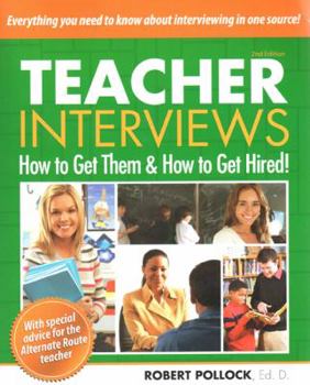 Paperback Teacher Interviews: How to Get Them & How to Get Hired! Book