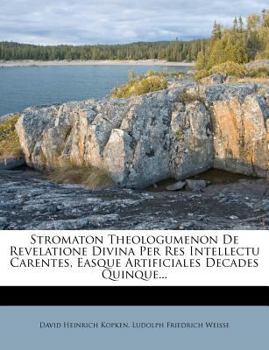 Paperback Stromaton Theologumenon de Revelatione Divina Per Res Intellectu Carentes, Easque Artificiales Decades Quinque... Book