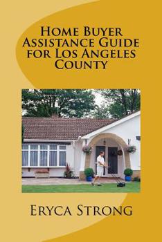 Paperback Home Buyer Assistance Guide for Los Angeles County Book