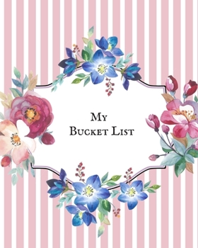 My Bucket List: Journal for creative ideas