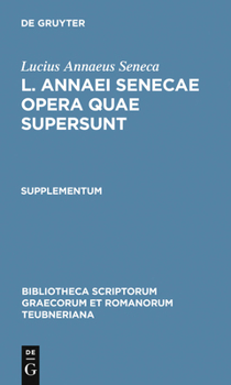 Hardcover L. Annaei Senecae Opera Quae Supersunt: Supplementum [Latin] Book
