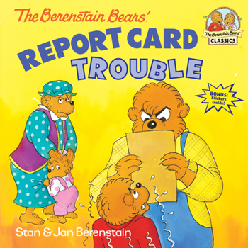 The Berenstain Bears' Report Card Trouble - Book  of the Berenstain Bears