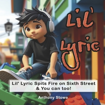 Paperback Lil' Lyric Spits Fire on Sixth Street & You Can Too!: The Beginning Book