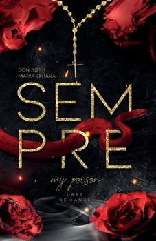 Sempre - my poison - Book #4 of the Sempre