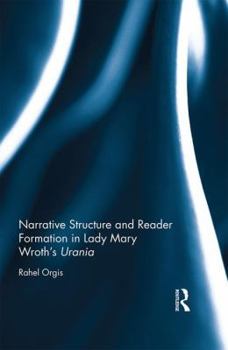 Hardcover Narrative Structure and Reader Formation in Lady Mary Wroth's Urania Book