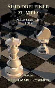 Paperback Sind drei einer zu viel?: Hannas Geschichte Teil 2 [German] Book