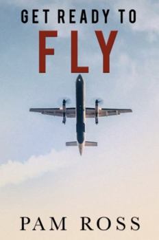 Paperback Get Ready to Fly: Preparing Your Soul to Soar Book