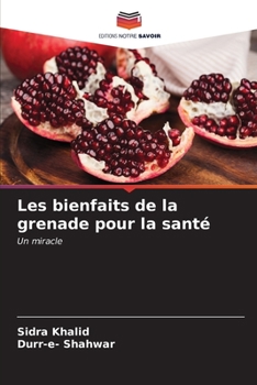 Paperback Les bienfaits de la grenade pour la santé [French] Book