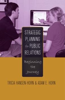 Paperback Strategic Planning for Public Relations: Beginning the Journey Book