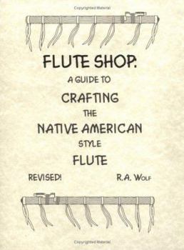 Flute Shop: A Guide to Crafting the Native American Style Flute