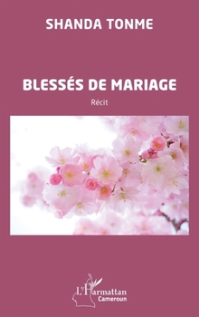 Paperback Blessés de mariage [French] Book