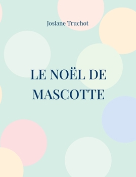 Paperback Le Noël de Mascotte [French] Book