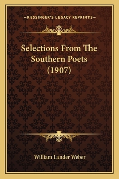 Paperback Selections From The Southern Poets (1907) Book