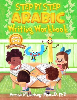 Paperback Step by Step: Arabic Writing Workbooks: Level 3 - Short Vowel Book