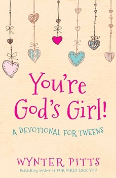 Paperback You're God's Girl!: A Devotional for Tweens Book