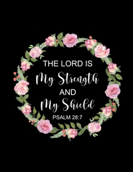 Paperback The Lord Is My Strength And My Shield: Psalm 28:7, 2020-2023 Monthly Planner, 4 Year Planner At A Glance Calendar Christmas Gift, Birthday Gift Ideas Book