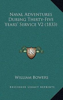 Paperback Naval Adventures During Thirty-Five Years' Service V2 (1833) Book