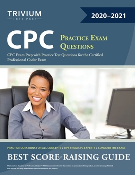Paperback CPC Practice Exam Questions: CPC Exam Prep with Practice Test Questions for the Certified Professional Coder Exam Book