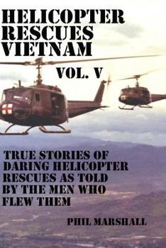 Paperback Helicopter Rescues Vietnam Volume V Book