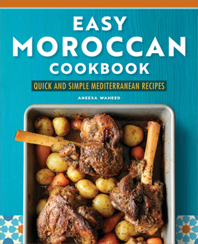 Paperback Easy Moroccan Cookbook: Quick and Simple Mediterranean Recipes Book