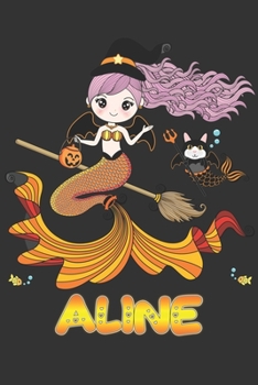 Paperback Aline: Aline Halloween Beautiful Mermaid Witch Want To Create An Emotional Moment For Aline?, Show Aline You Care With This P Book