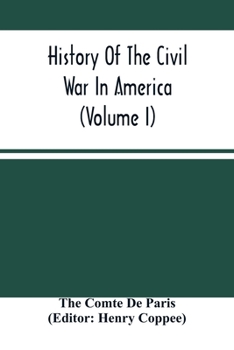 Paperback History Of The Civil War In America (Volume I) Book