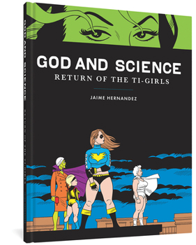 Hardcover God and Science: Return of the Ti-Girls Book