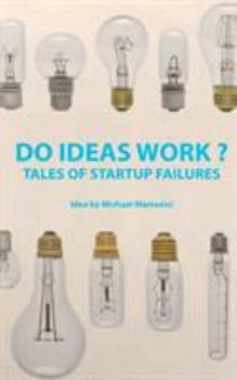 Paperback Do Ideas Work ?: Tales of startup failures Book