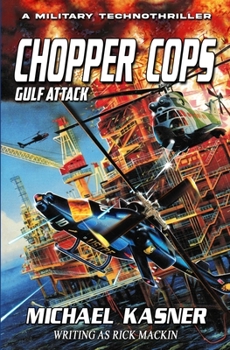 Paperback Chopper Cops: Gulf Attack - Book 2 Book