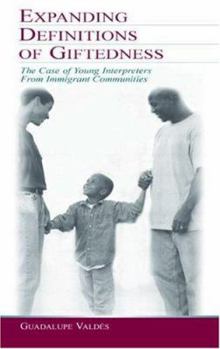 Paperback Expanding Definitions of Giftedness: The Case of Young Interpreters From Immigrant Communities Book