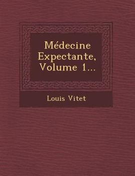 Paperback M?decine Expectante, Volume 1... [French] Book